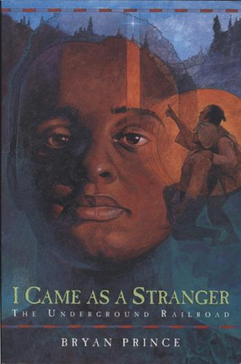 I Came as a Stranger: The Underground Railroad